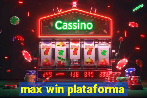 max win plataforma